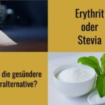 erythrit oder stevia zuckeralternative
