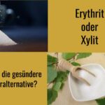 erythrit oder xylit vergleich