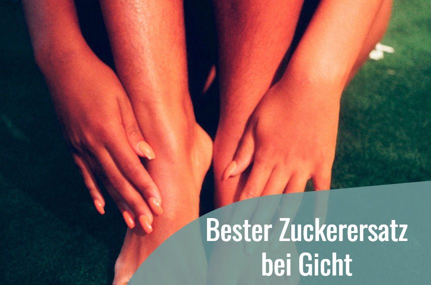 bester zuckerersatz bei gicht