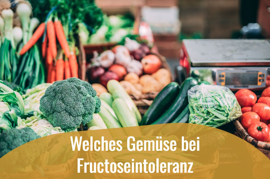 Welches Gemüse bei Fructoseintoleranz