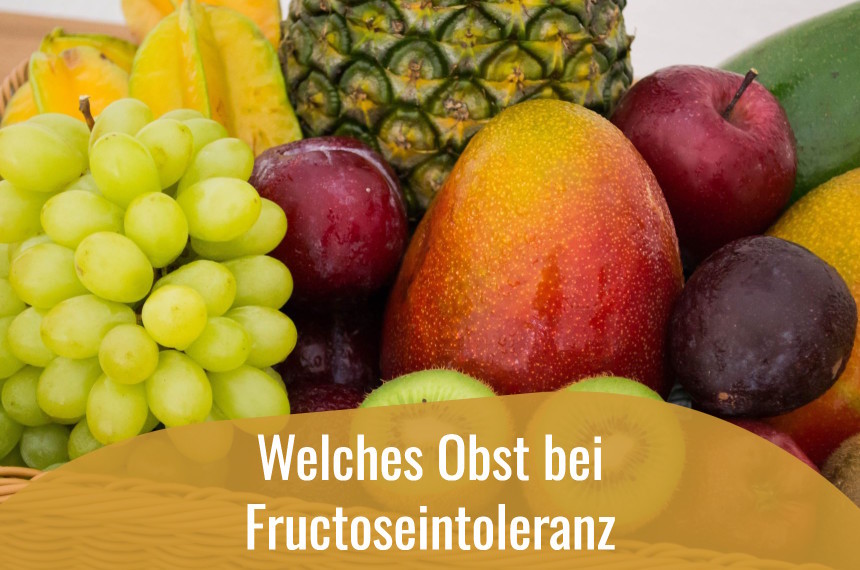 Welches Obst bei Fructoseintoleranz